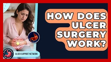 How Does Ulcer Surgery Work? - Ulcer Support Network