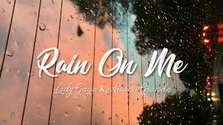 Rain On Me - Lady Gaga & Ariana Grande | World Scape | Aesthetic Lyrics