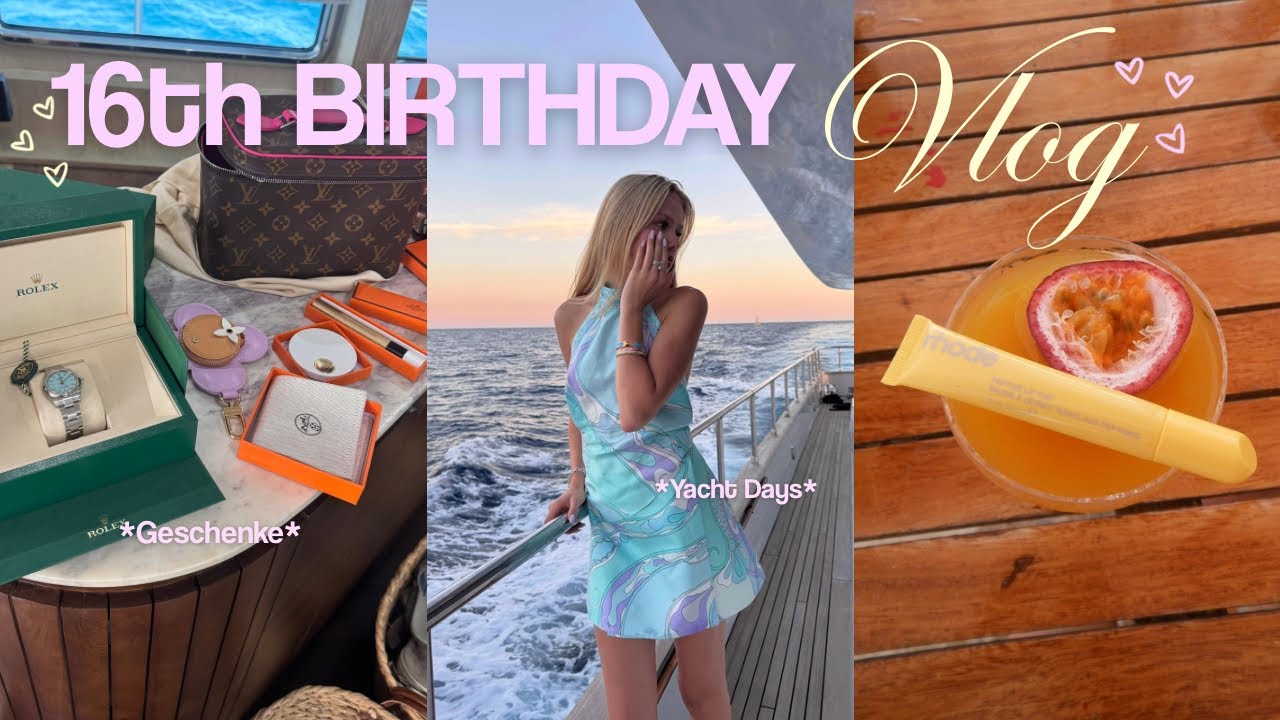 16th birthday vlog (yacht,geschenke ....) 👙🧖🏼‍♀️