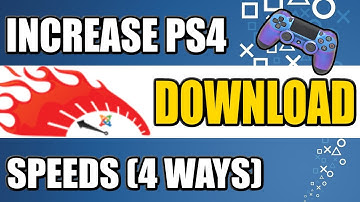 4 WAYS to INCREASE PS4 DOWNLOAD SPEEDS & DOWNLOAD GAMES FASTER! (BEST METHODS)