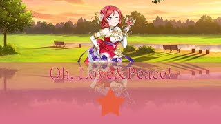Nishikino Maki - Oh,Love&Peace! (ROM/ENG/VIE)