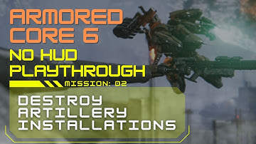 Armored Core 6: Destroy Artillery Installations | No HUD Immersive Playthrough, No Commentary