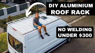 DIY Aluminium Roof Rack NO WELDING Ford Transit Conversion