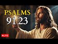 POWERFUL PSALMS: 91 & 23 [2, Jun]