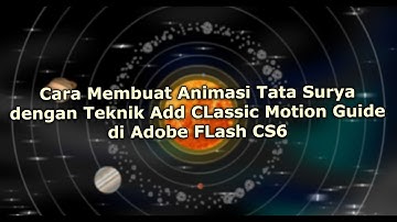 Adobe FLash CS6: Tutorial Membuat Animasi 2 Dimensi Tata Surya #adobe #flash