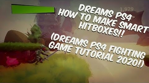 Dreams Ps4 Fighting game tutorial (Hitbox/health modifier)
