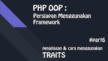 PHP Tutorial: OOP Untuk Pemula - TRAITS | Penjelasan & Contohnya