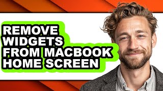 How to Remove Widgets from Macbook Home Screen (updated)