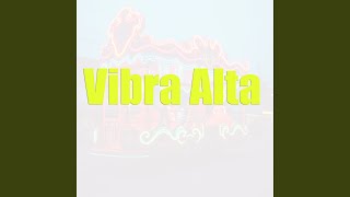 Vibra Alta