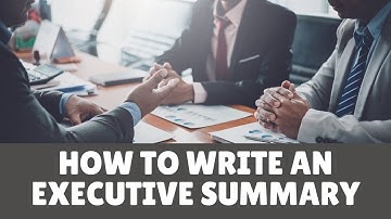 How to Write Your Executive Summary
