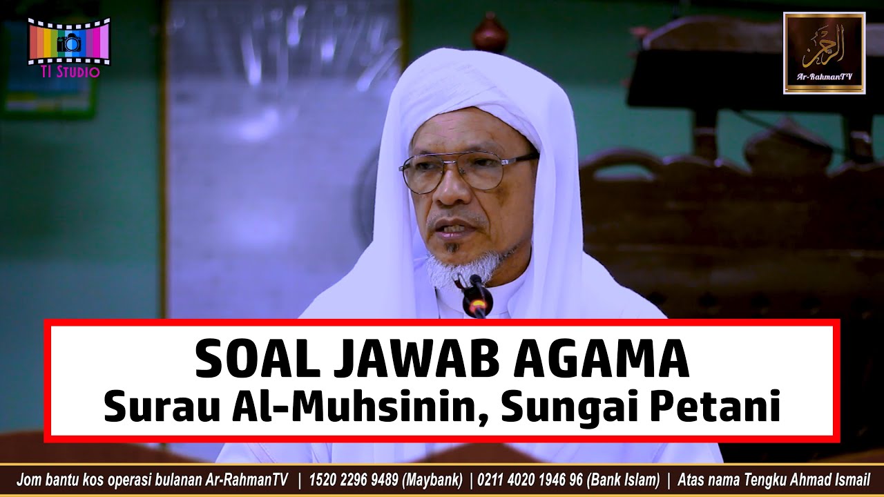 Baba Ismail Sepanjang - Soal Jawab Agama - Surau Al-Muhsinin, Sungai Petani