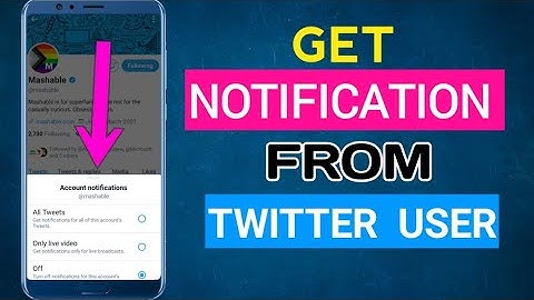 How to Get Notification From Any User In Twitter Immediately