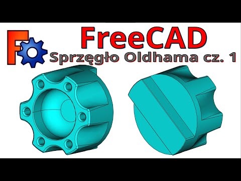 [243] FreeCAD - człon sprzęgła Oldhama. Poradnik modelowania i omówienie wydruku 3D detalu