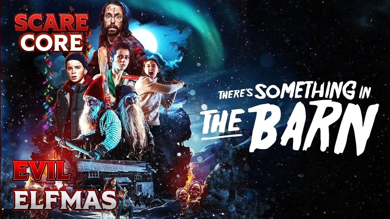 Elf On The Shelf…From Hell | There’s Something In The Barn (2023) | ScareCore