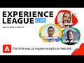 Experience league live this is the wayto migrate analytics to web sdk