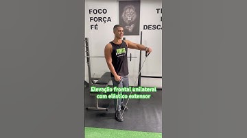 Elevação frontal unilateral com elástico extensor - prof. Matheus Gomes