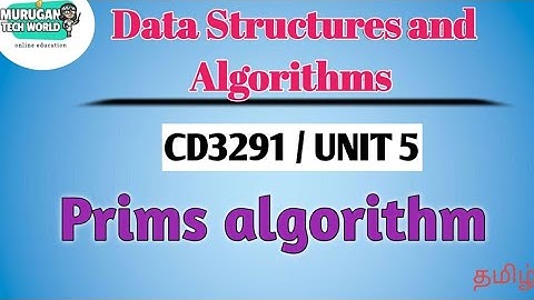 Prims algorithm in data structures and algorithms tamil||CD3291||Anna University syllabus.