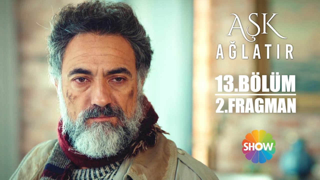 Aşk Ağlatır 13 Bölüm 2 Fragman