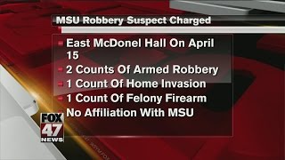 MSU robbery suspect charged