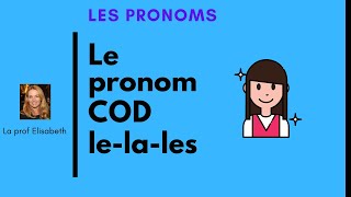 Les pronoms COD: le,la ,l',les. Pronoms complément d'objet direct. Niveau A1/FLE 😍English subtitles