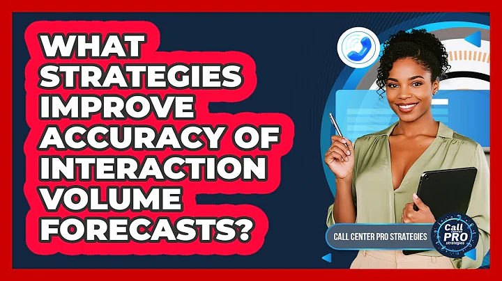 What Strategies Improve Accuracy Of Interaction Volume Forecasts?