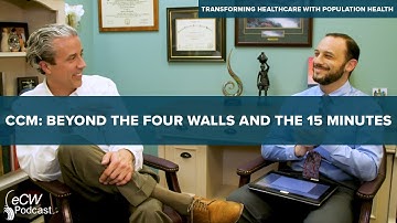 eCW Podcast: Beyond the Four Walls and the 15 Minutes With Chronic Care Management (CCM)