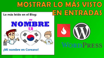 📊🌟 Cómo Mostrar las Entradas Más Vistas en WordPress con el Widget Popular Post
