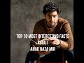 10 Interesting Facts about Ahad Raza Mir which you never knew