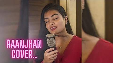 Raanjhan Cover by Parvathi Meenakshi | Sachet-Parampara