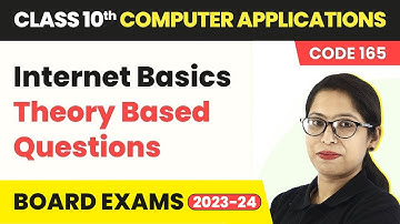 Internet Basics - Theory Based Questions | Class 10 Computer Applications Ch 1 (Code 165) (2022-23)