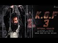 Kgf chapter 3 official trailer  yash  prasanth neel  raveena tandon  kgf 3 trailer