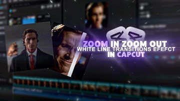 HOW TO MAKE Smooth Zoom in Zoom out AND White Line Transitions Effect || CAPCUT PC TUTORIAL