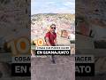 10 Actividades en Guanajuato 🇲🇽
