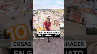 10 cosas que puedes hacer en #Guanajuato : #javielmochilero #mexico #viajes #mochilero #viral