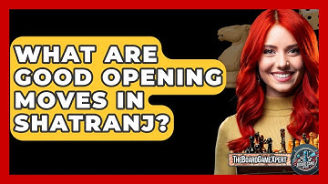 What Are Good Opening Moves In Shatranj? - The Board Game Xpert