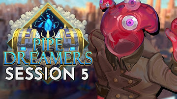 Dungeons and Dragons: Pipe Dreamers Session 5 (World of Io/Ioverse)