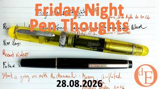 Friday Night Pen Thoughts #33 - 28 08 2026