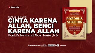 Cinta karena Allah, Benci karena Allah - Ustadz Dr. Muhammad Abduh Tuasikal, M.Sc.