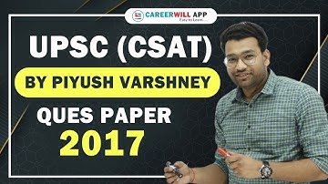UPSC IAS PRE (CSAT)-2017 || PIYUSH VARSHNEY SIR