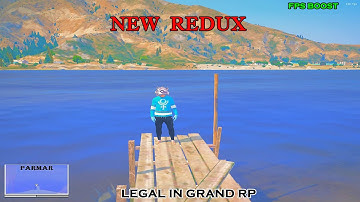 GTA V Grand RP | FPS  Boost Redux  | | #grandrp #gta #redux