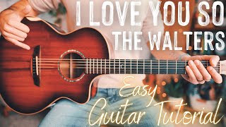 I Love You So Guitar Tutorial // I Love You So The Walters Guitar // Guitar Lesson #922