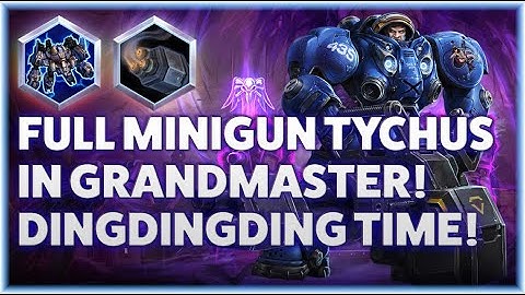 Tychus Odin - FULL MINIGUN TYCHUS IN GRANDMASTER! DINGDINGDING TIME! - Grandmaster Storm League
