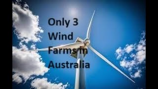 Only 3 Wind Farms in Australia???