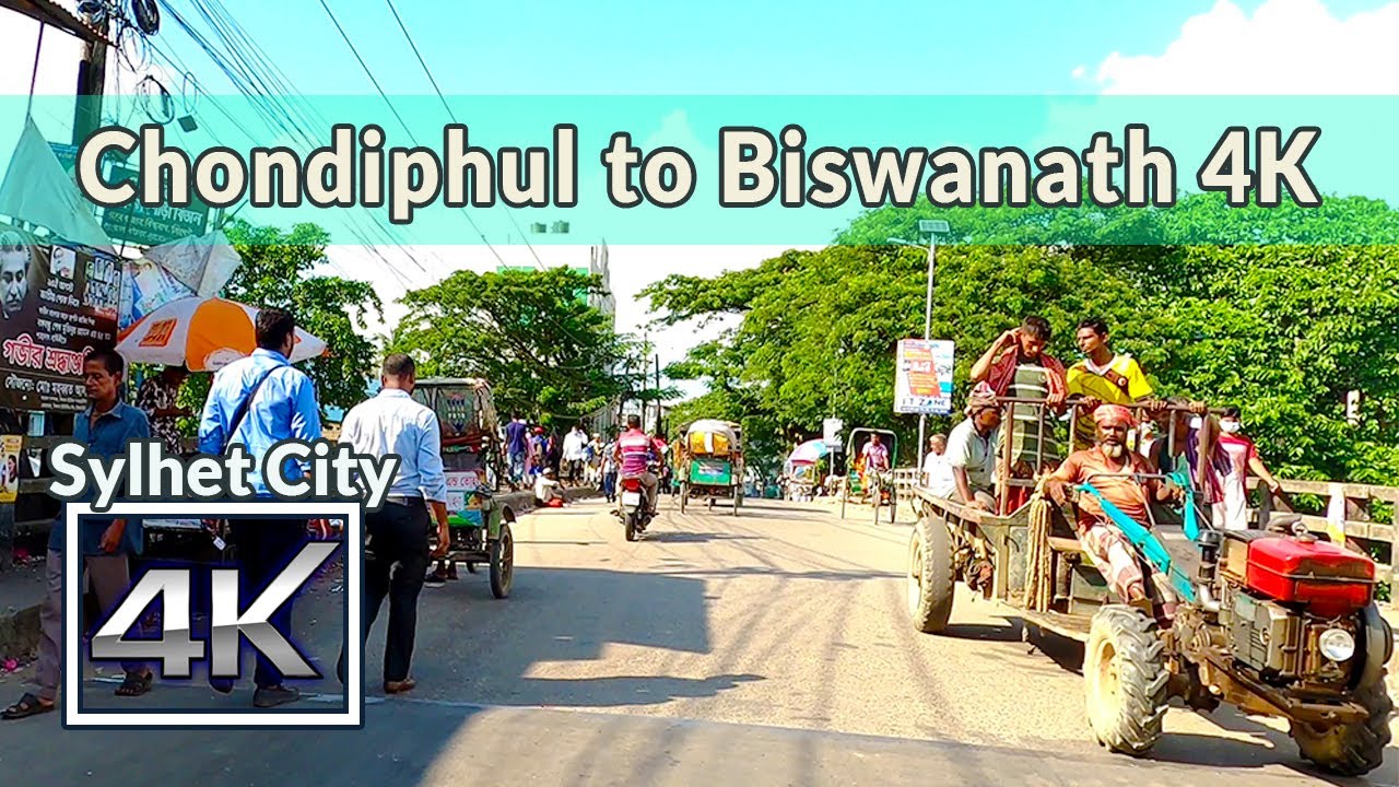 Sylhet 4K | Driving From Chondiphul To Biswanath | Road Tuber | Sylhet Bangladesh