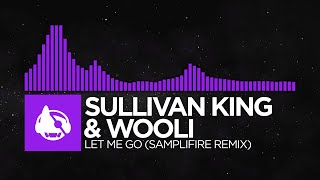 [Dubstep] - Sullivan King & Wooli - Let Me Go (SampliFire Remix) [Thrones of Blood (The Remixes) LP]