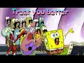 Squidward Spongebob and Patrick (AI) - Treat you Better (FULL SONG) (MIXED)