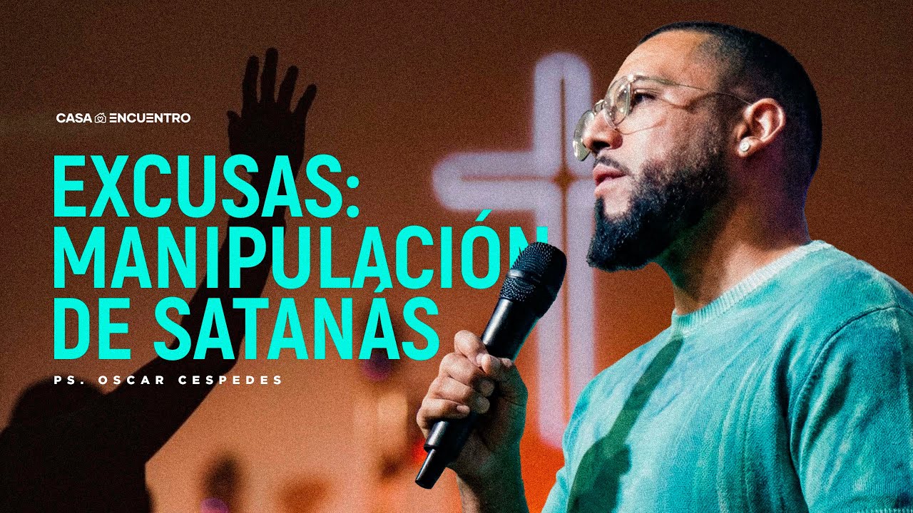 Excusas: Manipulación de satanás - Ps. Oscar Céspedes | Encuentro de Domingo | En Vivo 🔴