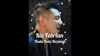 Download lagu Tiada Kata Berpisah_Rio Febrian(Lirik)
