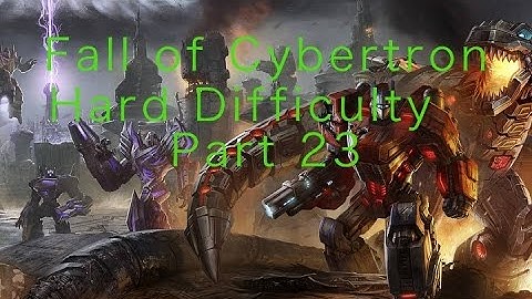 Transformers Fall of Cybertron::Hard Difficulty Walkthrough::The Final Countdown::Part 23 (HD)