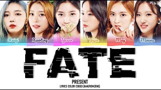 [Girls Planet 999] PRESENT - 'FATE (ORIGINAL: LEE SUNHEE)' LYRICS COLOR CODED [HAN/ROM/ENG]